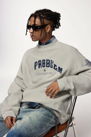 'No Problem' Varsity Applique Sweatshirt-streetwear-techwear